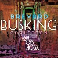 Brevard Busking Coalition – Last night at the old hotel @ bandcamp